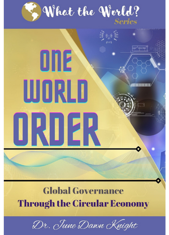 WTW - One World Order - Global Governance by Circular Economy